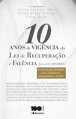 Livro 10 Anos de vigência da Lei de Recuperação e Falência - Lei n 11_101-2005